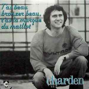 FLAC Eric Charden - T'as Beau Bronzer Beau, T'as La Marque Du Maillot