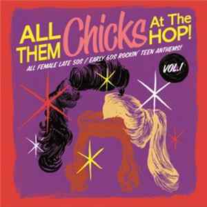 FLAC Various - All Them Chicks At The Hop! Vol.1