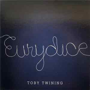 FLAC Toby Twining - Eurydice