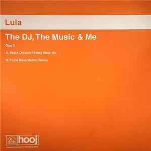 FLAC Lula - The DJ, The Music & Me