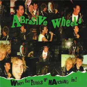 FLAC Abrasive Wheels - When The Punks Go Marching In