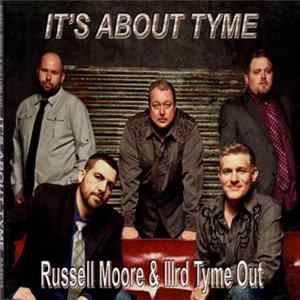 FLAC Russell Moore & IIIrd Tyme Out - It's About Tyme
