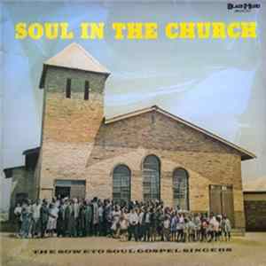 FLAC The Soweto Soul Gospel Singers - Soul In The Church