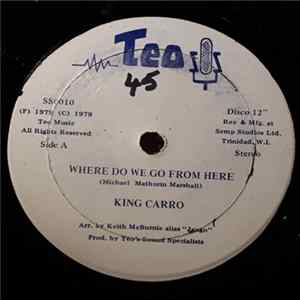 FLAC King Carro - Where Do We Go From Here
