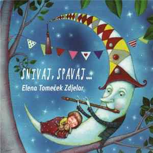 FLAC Elena Tomeček Zdjelar - Snivaj, Spavaj ...