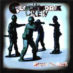 FLAC The Clockwork Crew - Where's The War?!