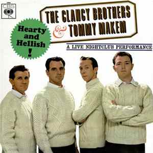FLAC The Clancy Brothers & Tommy Makem - Hearty And Hellish- A Live Nightclub Performance