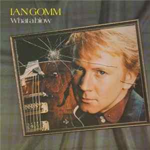 FLAC Ian Gomm - What A Blow
