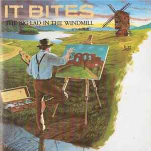 FLAC It Bites - The Big Lad In The Windmill