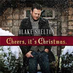 FLAC Blake Shelton - Cheers, It's Christmas