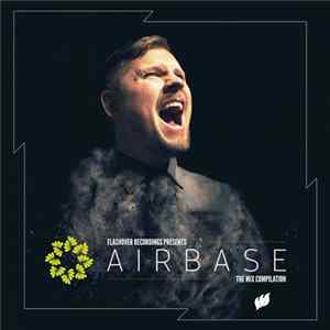 FLAC Airbase - Flashover Recordings Presents Airbase (The Mix Compilation)