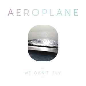 FLAC Aeroplane - We Can't Fly