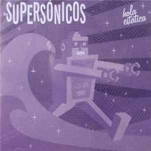 FLAC The Supersónicos - Hola Estática