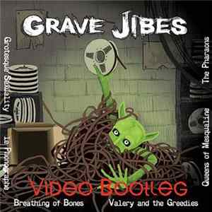 FLAC Various - Grave Jibes Video Bootleg