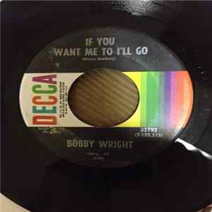 FLAC Bobby Wright - If You Want Me To I'll Go