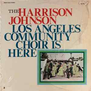 FLAC The Harrison Johnson Los Angeles Community Choir - The Harrison Johnson Los Angeles Community Choir Is Here