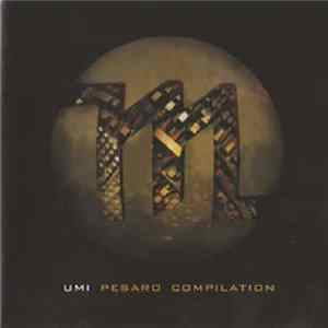 FLAC Various - UMI Pesaro Compilation