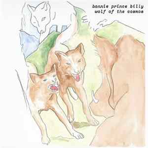 FLAC Bonnie "Prince" Billy - Wolf Of The Cosmos