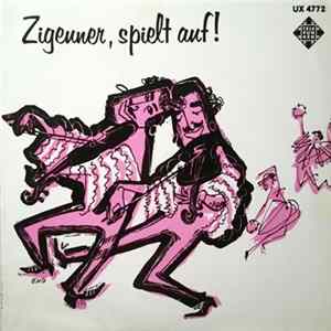 FLAC Konzert-Zigeunerkapelle Josef Gabor Kozák - Zigeuner, Spielt Auf!
