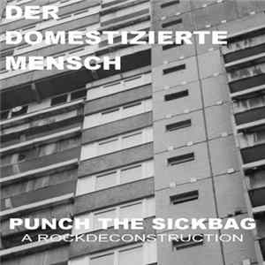 FLAC Der Domestizierte Mensch - Punch The Sickbag