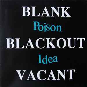 FLAC Poison Idea - Blank, Blackout, Vacant