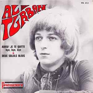 FLAC Al Turban - Adieu! Je Te Quitte Bye, Bye, Bye / Deux Soleils Bleus