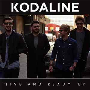 FLAC Kodaline - Live And Ready EP