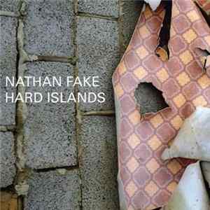 FLAC Nathan Fake - Hard Islands