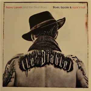 FLAC Manu Lanvin And The Devil Blues - Blues, Booze & Rock'N'Roll