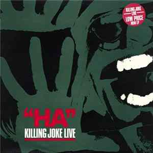 FLAC Killing Joke - "Ha" Killing Joke Live