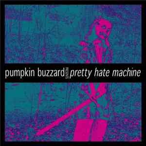 FLAC Pumpkin Buzzard - Pretty Hate Machine