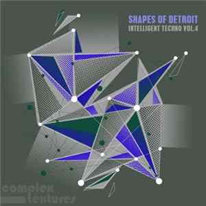 FLAC Various - Shapes Of Detroit - Intelligent Techno, Vol. 4