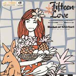 FLAC Rocket Or Chiritori - Fifteen Love