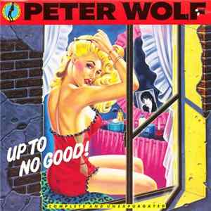 FLAC Peter Wolf - Up To No Good!