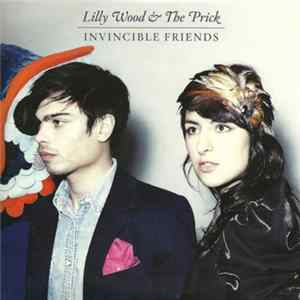 FLAC Lilly Wood & The Prick - Invincible Friends