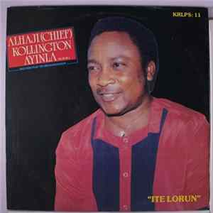 FLAC Alhaji (Chief) Kollington Ayinla (G.O.H.) And His Fuji '78 Organization - Ite Lorun