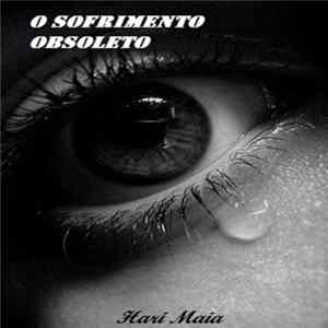 FLAC Hari Maia - O Sofrimento Obsoleto