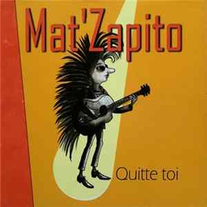 FLAC Mat'Zapito - Quitte Toi