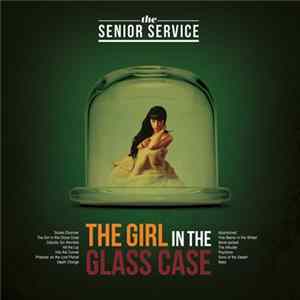 FLAC The Senior Service - The Girl In The Glass Case