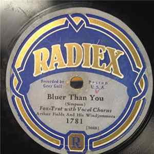 FLAC Arthur Fields And His Windjammers / Manhattan Syncopators - Bluer Than You / Painting The Clouds With Sunshine