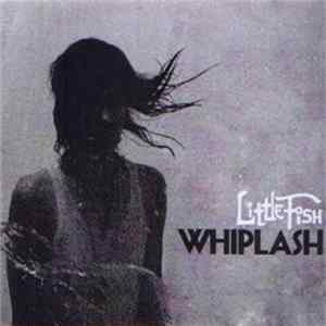 FLAC Little Fish - Whiplash