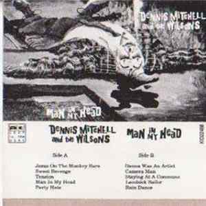 FLAC Dennis Mitchell And The Wilsons - Man In My Head
