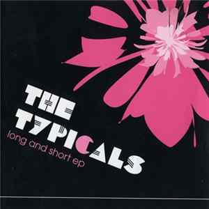 FLAC The Typicals - Long And Short EP