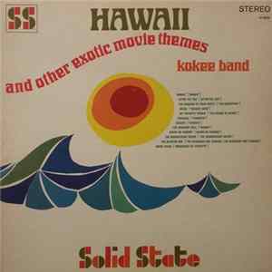 FLAC Kokee Band - Hawaii And Other Exotic Movie Themes