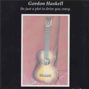 FLAC Gordon Haskell - Its Just A Plot To Drive You Crazy.