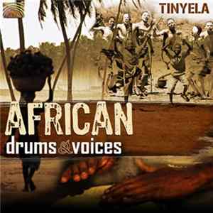 FLAC Tinyela - African Drums And Voices