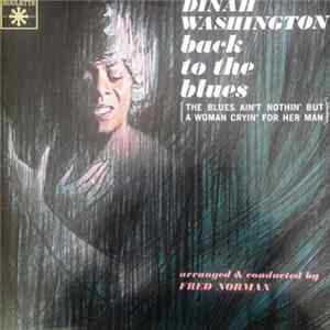 FLAC Dinah Washington - Back To The Blues (The Blues Ain't Nothin' But A Woman Cryin' For Her Man)