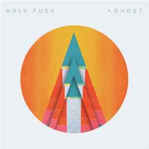 FLAC Holy Fuck - + Ghost