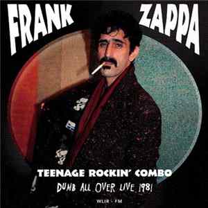 FLAC Frank Zappa - Dumb All Over Live 1981 (Teenage Rockin' Combo)