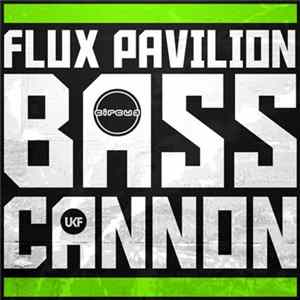 FLAC Flux Pavilion - Bass Cannon